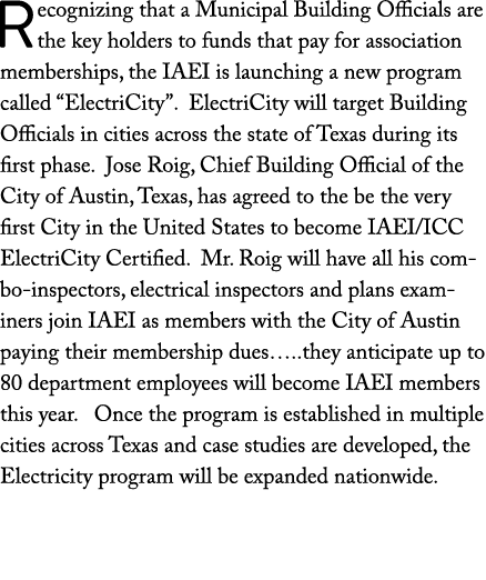 Recognizing that a Municipal Building Officials are the key holders to funds that pay for association memberships, th...