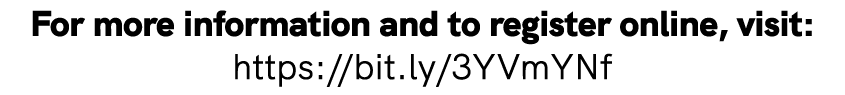 For more information and to register online, visit: https://bit.ly/3YVmYNf