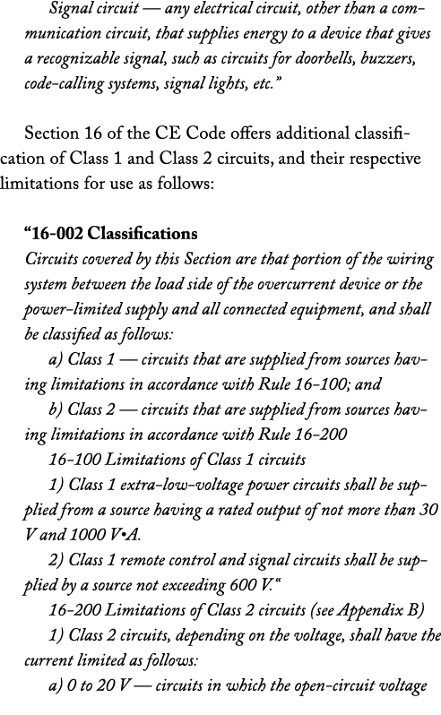 Signal circuit — any electrical circuit, other than a communication circuit, that supplies energy to a device that gi...