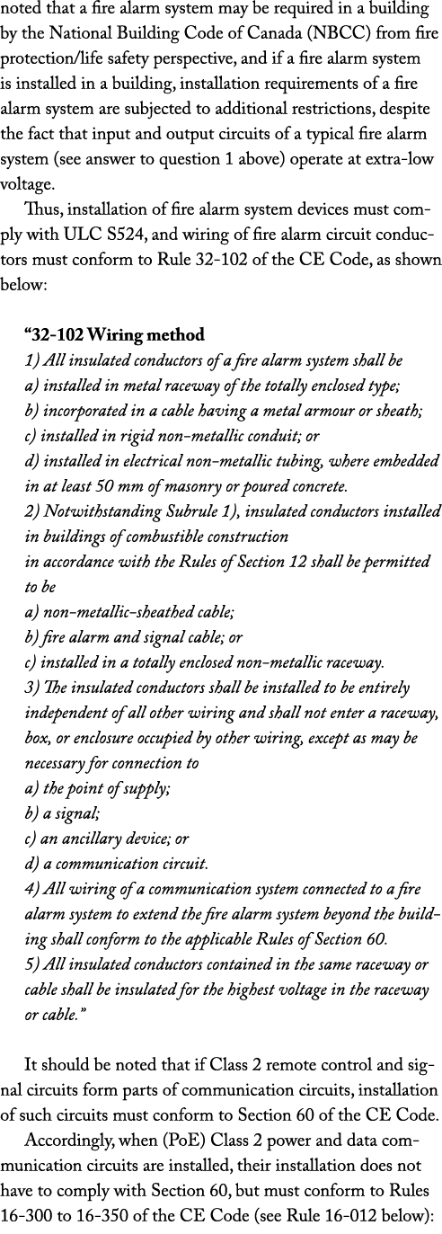 noted that a fire alarm system may be required in a building by the National Building Code of Canada (NBCC) from fire...