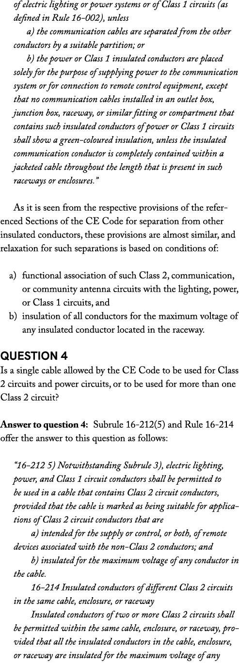 of electric lighting or power systems or of Class 1 circuits (as defined in Rule 16 002), unless a) the communication...