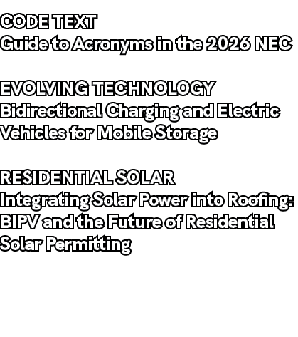 CODE TEXT Guide to Acronyms in the 2026 NEC EVOLVING TECHNOLOGY Bidirectional Charging and Electric Vehicles for Mobi...