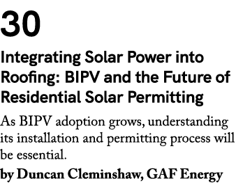 30 Integrating Solar Power into Roofing: BIPV and the Future of Residential Solar Permitting As BIPV adoption grows, ...