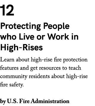 12 Protecting People who Live or Work in High Rises Learn about high rise fire protection features and get resources ...