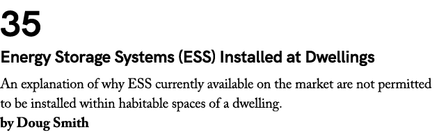 35 Energy Storage Systems (ESS) Installed at Dwellings An explanation of why ESS currently available on the market ar...