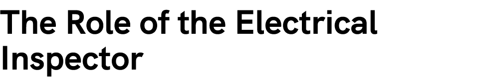 The Role of the Electrical Inspector