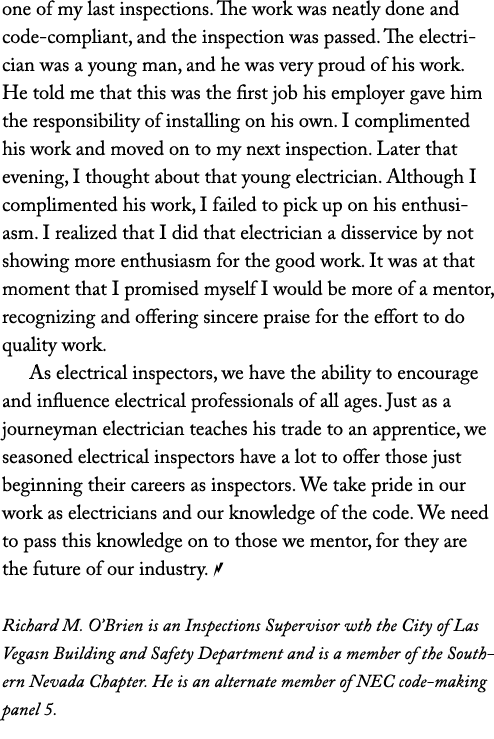 one of my last inspections. The work was neatly done and code compliant, and the inspection was passed. The electrici...