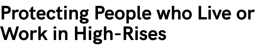 Protecting People who Live or Work in High Rises