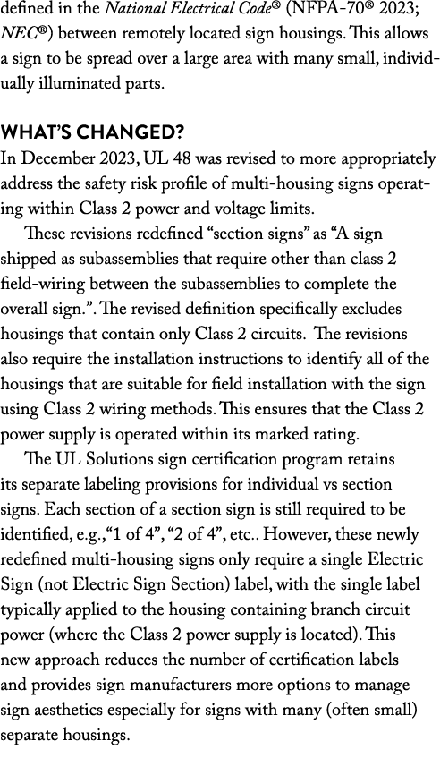 defined in the National Electrical Code® (NFPA 70® 2023; NEC®) between remotely located sign housings. This allows a ...