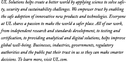 UL Solutions helps create a better world by applying science to solve safety, security and sustainability challenges....