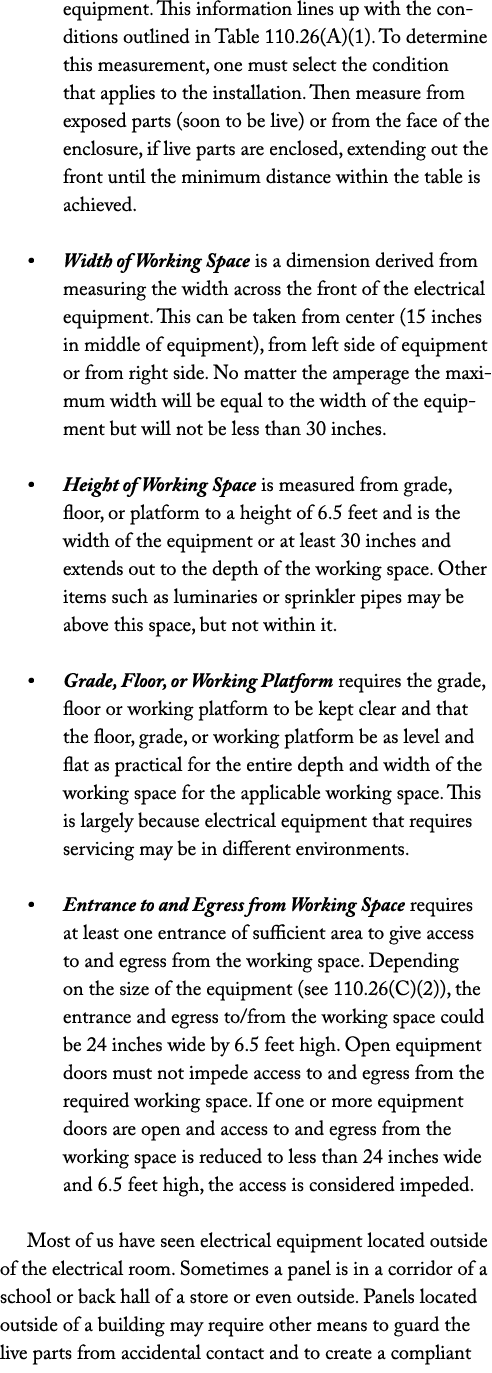 equipment. This information lines up with the conditions outlined in Table 110.26(A)(1). To determine this measuremen...