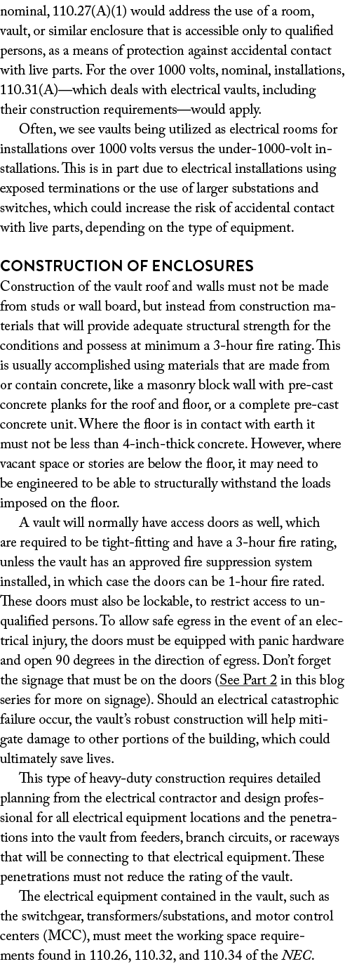 nominal, 110.27(A)(1) would address the use of a room, vault, or similar enclosure that is accessible only to qualifi...