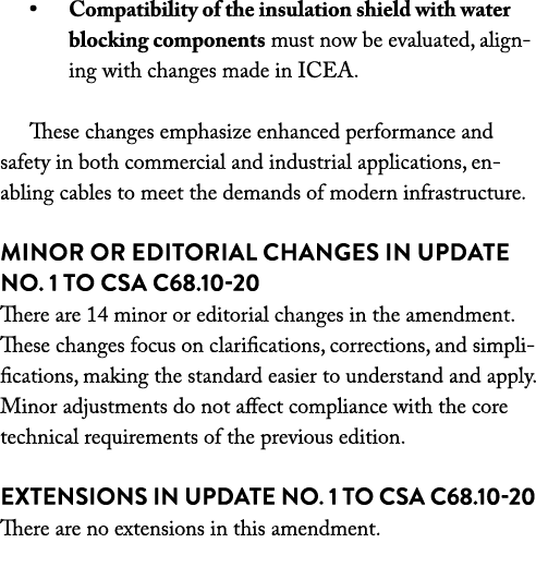 • Compatibility of the insulation shield with water blocking components must now be evaluated, aligning with changes ...