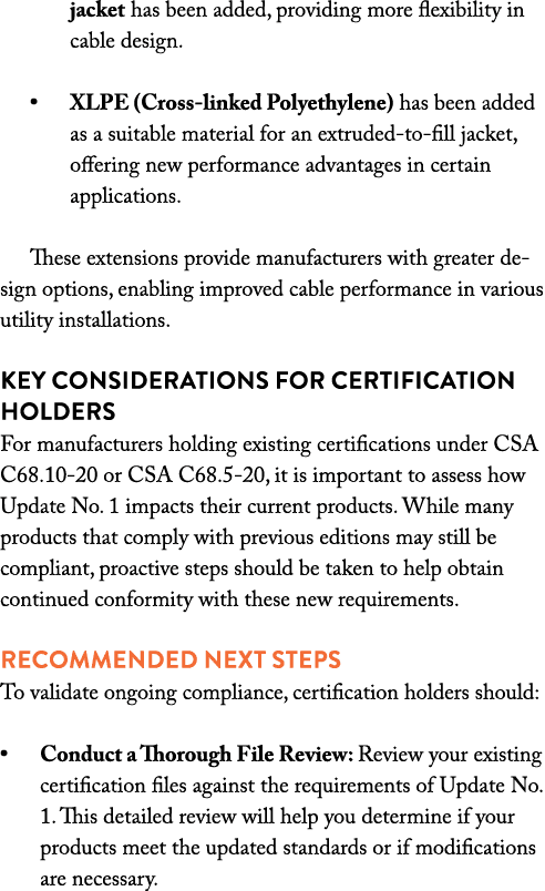 jacket has been added, providing more flexibility in cable design. • XLPE (Cross linked Polyethylene) has been added ...