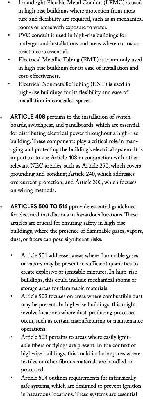 • Liquidtight Flexible Metal Conduit (LFMC) is used in high rise buildings where protection from moisture and flexibi...