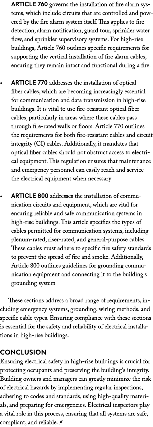 Article 760 governs the installation of fire alarm systems, which include circuits that are controlled and powered by...