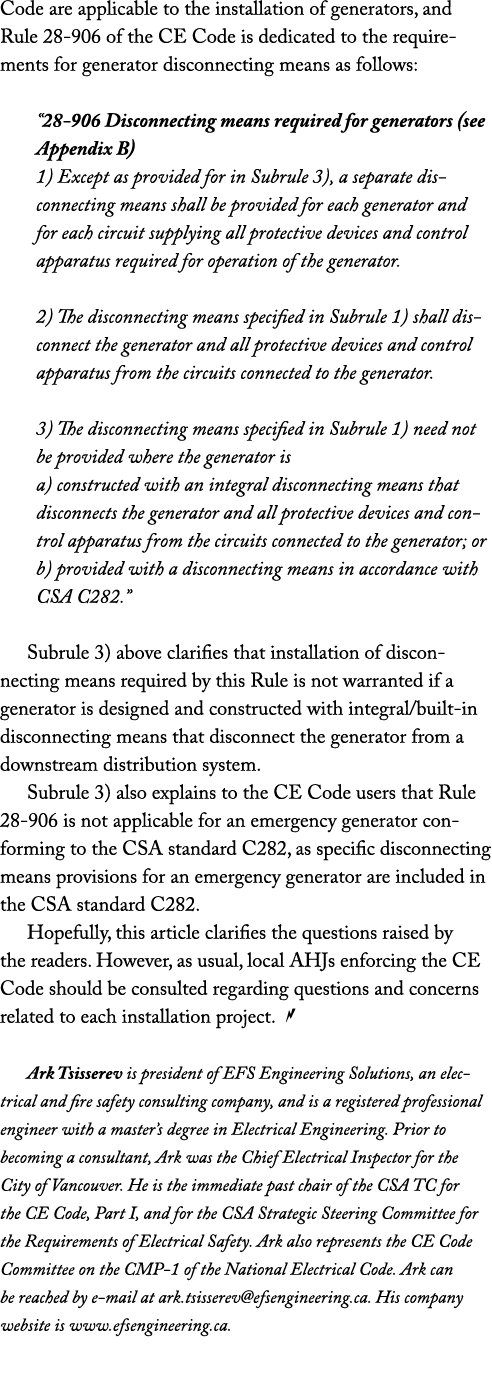 Code are applicable to the installation of generators, and Rule 28 906 of the CE Code is dedicated to the requirement...