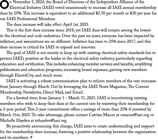 On November 1, 2024, the Board of Directors of the Independent Alliance of the Electrical Industry (IAEI) voted unani...
