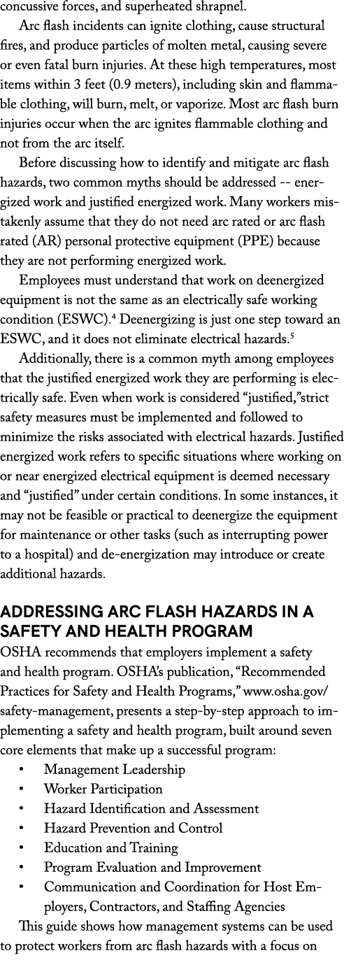 concussive forces, and superheated shrapnel. Arc flash incidents can ignite clothing, cause structural fires, and pro...