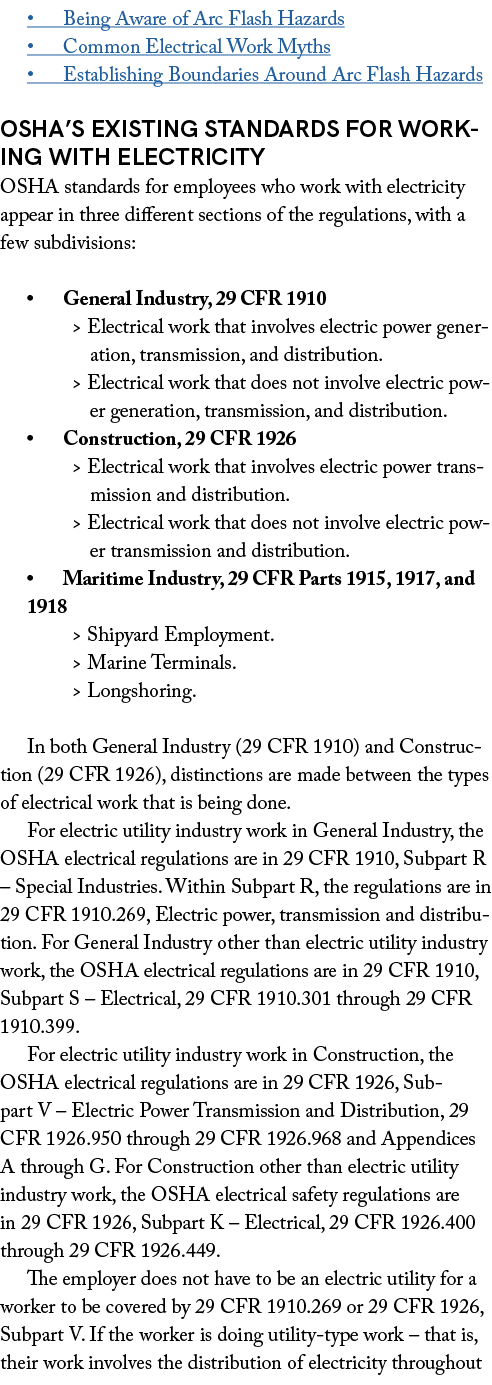 • Being Aware of Arc Flash Hazards • Common Electrical Work Myths • Establishing Boundaries Around Arc Flash Hazards ...