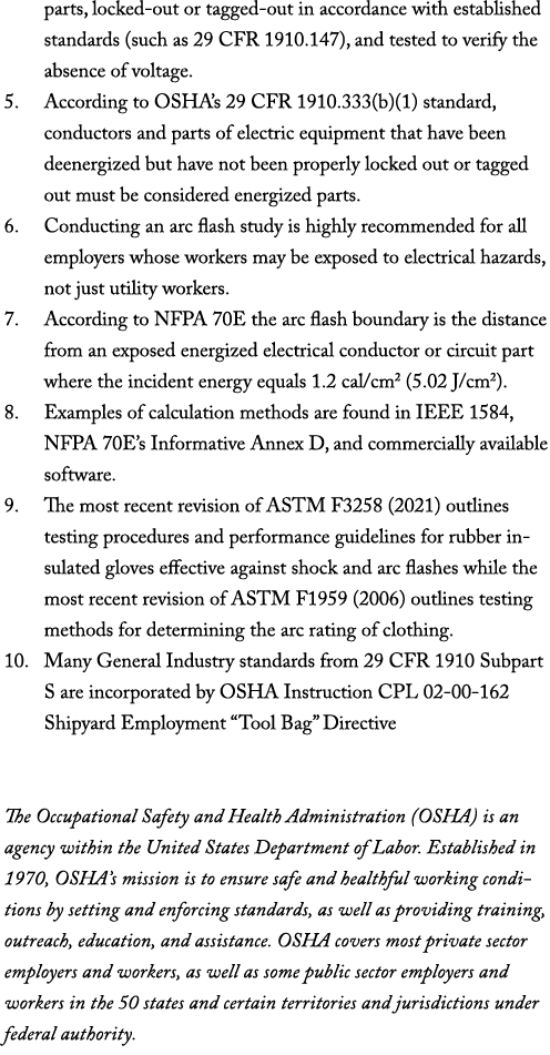 parts, locked out or tagged out in accordance with established standards (such as 29 CFR 1910.147), and tested to ver...