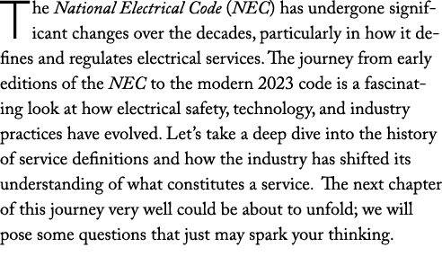 The National Electrical Code (NEC) has undergone significant changes over the decades, particularly in how it defines...