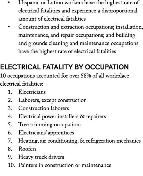 • Hispanic or Latino workers have the highest rate of electrical fatalities and experience a disproportional amount o...