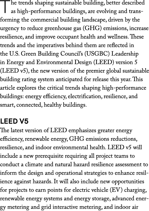 The trends shaping sustainable building, better described as high performance buildings, are evolving and transformin...