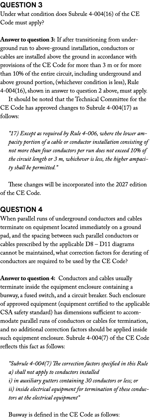 Question 3 Under what condition does Subrule 4 004(16) of the CE Code must apply? Answer to question 3: If after tran...
