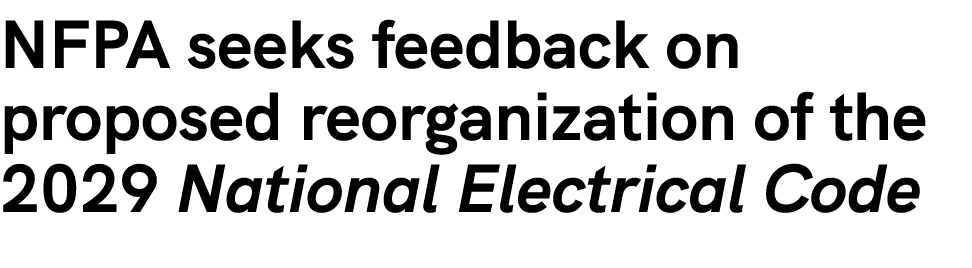 NFPA seeks feedback on proposed reorganization of the 2029 National Electrical Code