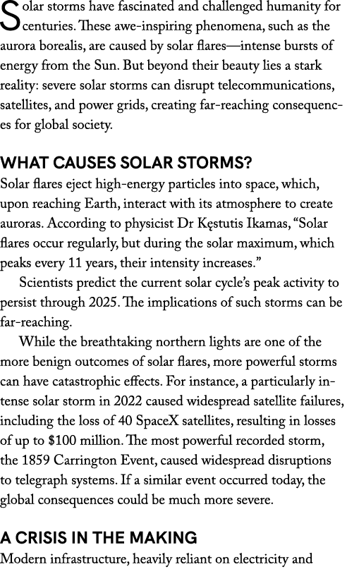 Solar storms have fascinated and challenged humanity for centuries. These awe inspiring phenomena, such as the aurora...