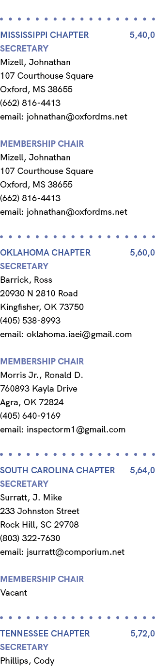  Mississippi chapter 5,40,0 Secretary Mizell, Johnathan 107 Courthouse Square Oxford, MS 38655 (662) 816 4413 email: ...
