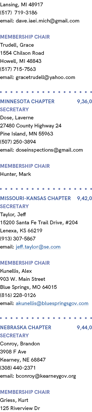 Lansing, MI 48917 (517) 719 3186 email: dave.iaei.mich@gmail.com membership chair Trudell, Grace 1554 Chilson Road Ho...