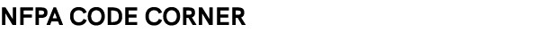 NFPA Code Corner