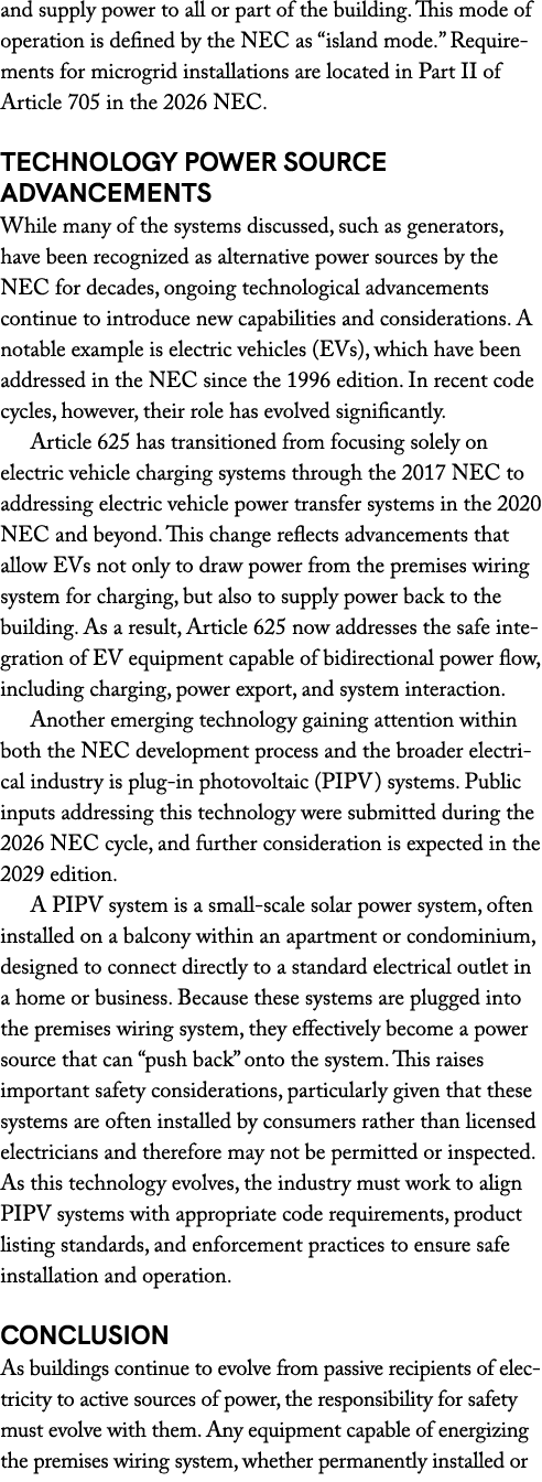 and supply power to all or part of the building. This mode of operation is defined by the NEC as “island mode.” Requi...
