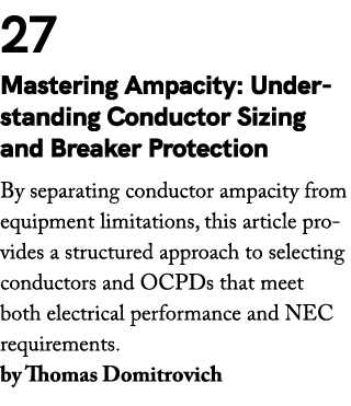 27 Mastering Ampacity: Understanding Conductor Sizing and Breaker Protection By separating conductor ampacity from eq...