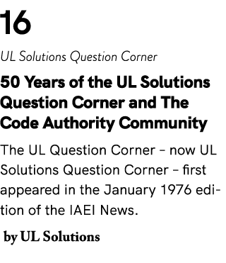 16 UL Solutions Question Corner 50 Years of the UL Solutions Question Corner and The Code Authority Community The UL ...
