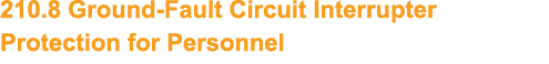 210.8 Ground Fault Circuit Interrupter Protection for Personnel