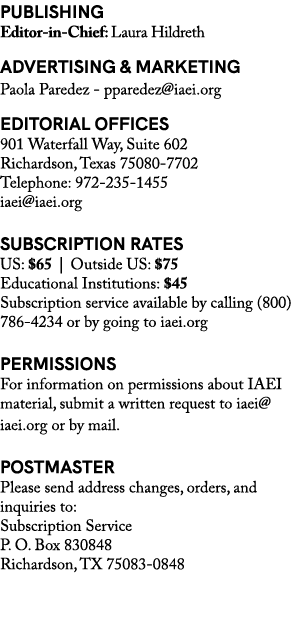 PUBLISHING Editor in Chief: Laura Hildreth ADVERTISING & MARKETING Paola Paredez pparedez@iaei.org EDITORIAL OFFICES ...