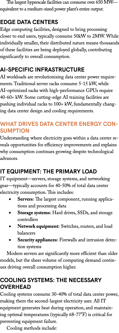 The largest hyperscale facilities can consume over 650 MW—equivalent to a medium sized power plant’s entire output. E...