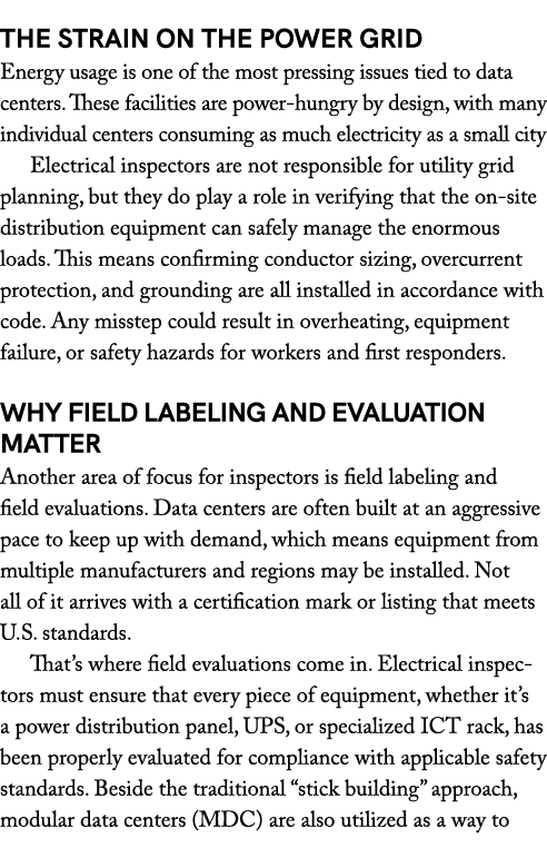  The Strain on the Power Grid Energy usage is one of the most pressing issues tied to data centers. These facilities ...