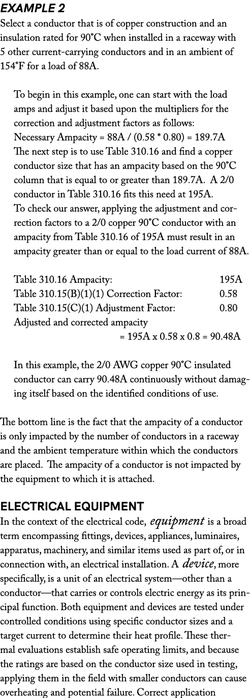 Example 2 Select a conductor that is of copper construction and an insulation rated for 90°C when installed in a race...