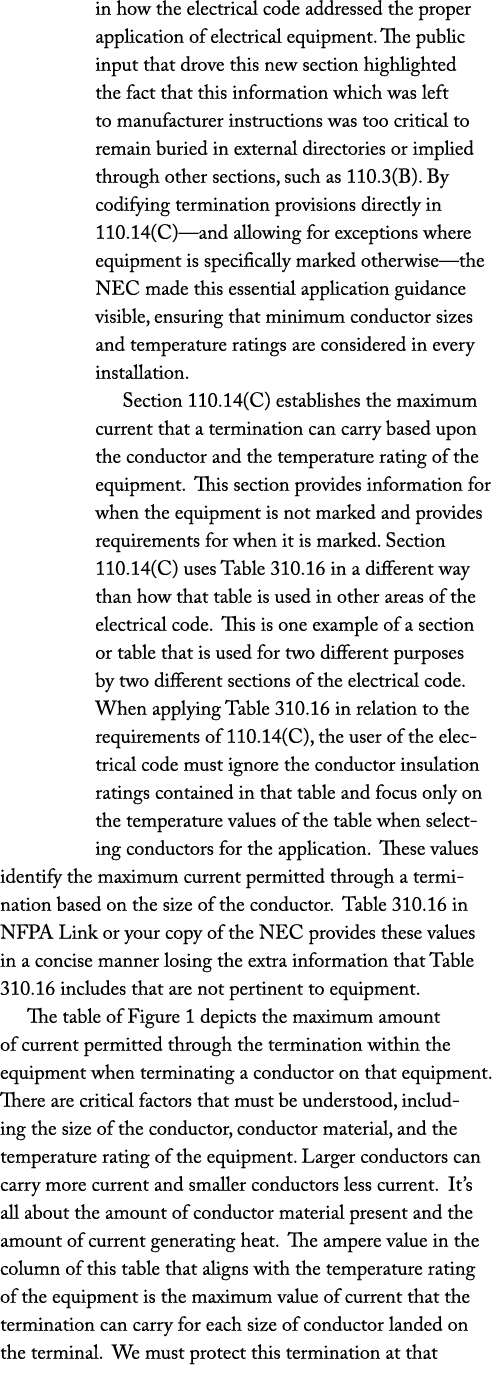 in how the electrical code addressed the proper application of electrical equipment. The public input that drove this...