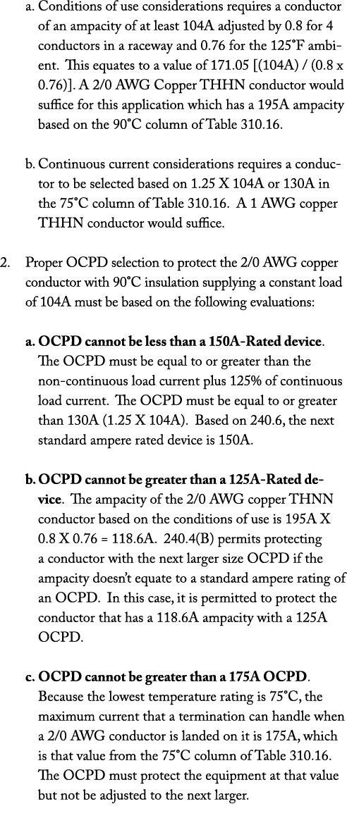 a. Conditions of use considerations requires a conductor of an ampacity of at least 104A adjusted by 0.8 for 4 conduc...
