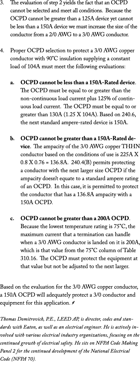 3. The evaluation of step 2 yields the fact that an OCPD cannot be selected and meet all conditions. Because the OCPD...