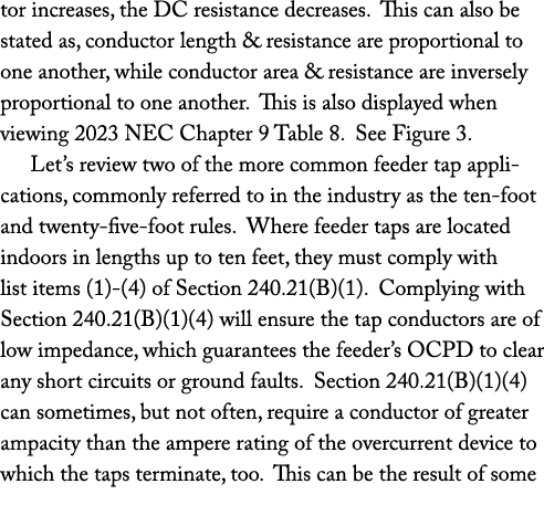 tor increases, the DC resistance decreases. This can also be stated as, conductor length & resistance are proportiona...