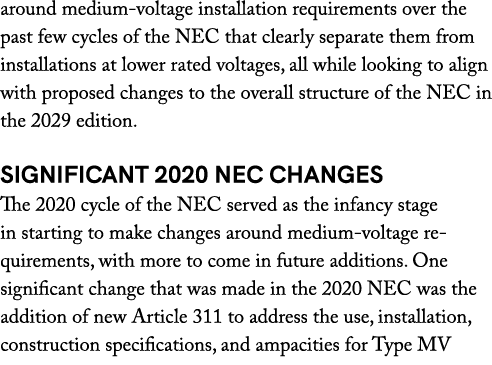 around medium voltage installation requirements over the past few cycles of the NEC that clearly separate them from i...