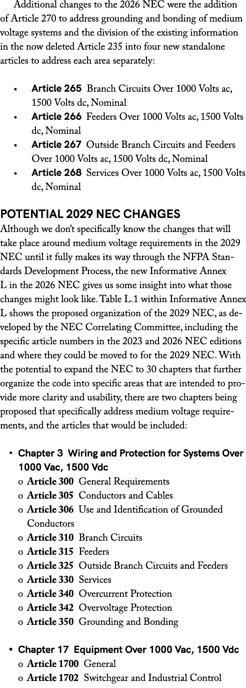 Additional changes to the 2026 NEC were the addition of Article 270 to address grounding and bonding of medium voltag...