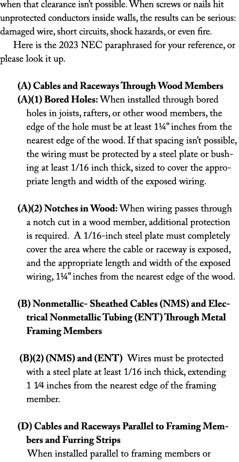 when that clearance isn’t possible. When screws or nails hit unprotected conductors inside walls, the results can be ...