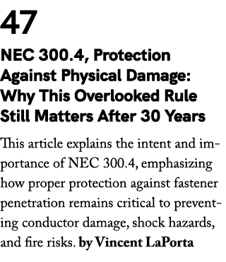 47 NEC 300.4, Protection Against Physical Damage: Why This Overlooked Rule Still Matters After 30 Years This article ...